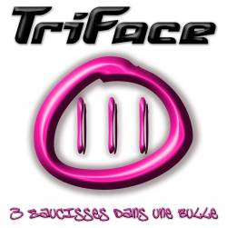 Triface : 3 Saucisses Dans Une Bulle